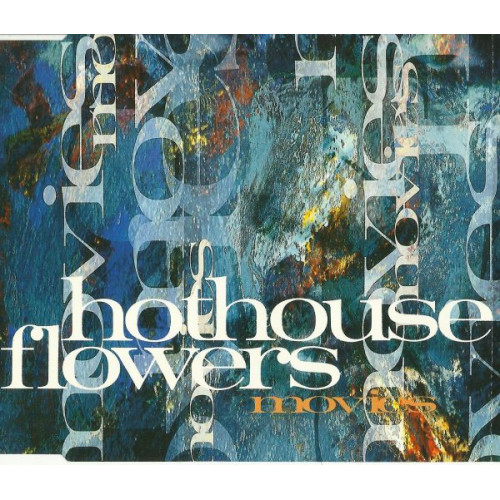 HOTHOUSE FLOWERS - MOVIES - SWEET MARIE – DON T GO